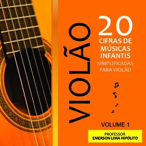 Imagem de capa para o Ebook 20 CIFRAS DE MÚSICAS INFANTIL SIMPLIFICADAS PARA VIOLÃO
