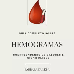 Imagem de capa para o Ebook Guia Completo sobre Hemogramas - Compreendendo os valores e significados