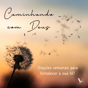Imagem de capa para o Ebook Caminhando com Deus - Orações semanais para fortalecer a sua fé