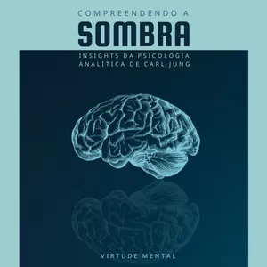 Compreendendo a Sombra: Insights da Psicologia Analítica de Carl Jung por Murilo Salomão Tavares