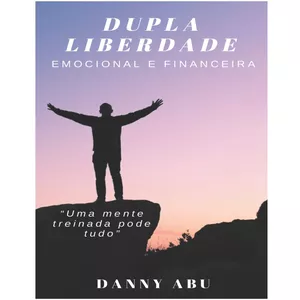 Imagem de capa para o Ebook Dupla Liberdade (Emocional e Financeira)