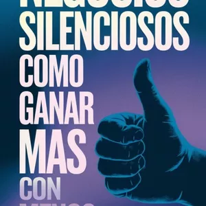Imagen de portada para Ebook Negocios Silenciosos,Como Ganar mas con menos 