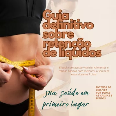 Guia Definitivo Sobre Retenção de Líquidos — imagem 2