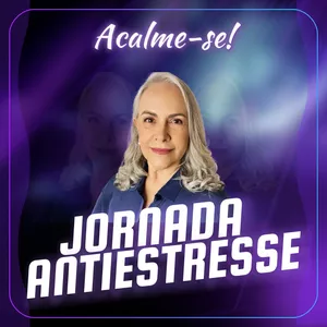 Acalme-se! Jornada Antiestresse com Sandra Naegeli