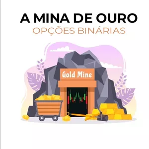 Imagem de capa para o Ebook Mina de ouro opções binaria