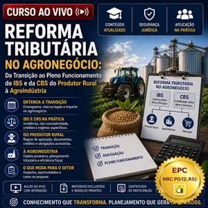 REFORMA TRIBUT�RIA NO AGRONEG�CIO: Da Transi��o ao Pleno Funcionamento do IBS e da CBS do Produtor Rural � Agroind�stria (Pontua��o no PEPC)