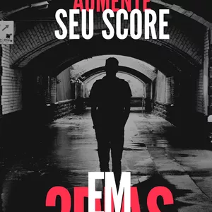 Imagem de capa para o Ebook AUMENTE SEU SCORE EM 3 DIAS 