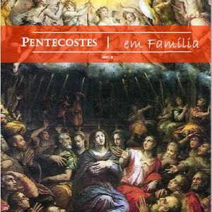 Imagem de capa para o Ebook COMBO: PENTECOSTES EM FAMÍLIA - ANO B | 3+ e 6+