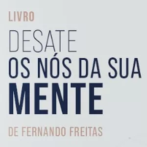 Imagem de capa para o Ebook Livro Digital (ePub): Desate os nós da sua mente