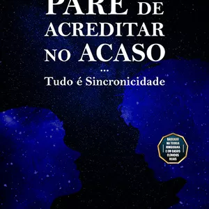 Imagem de capa para o Ebook Pare de Acreditar no Acaso - Tudo é Sincronicidade