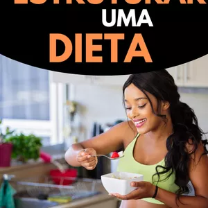 Imagem de capa para o Ebook Como estruturar uma dieta