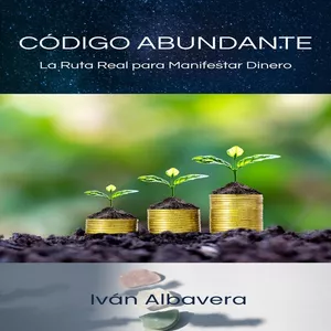 Imagen de portada para Ebook Código Abundante: La Ruta Real para Manifestar Dinero