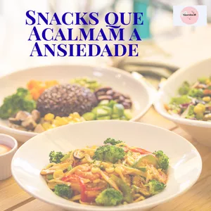 Imagem de capa para o Ebook Snacks que Acalmam a Ansiedade - 5 receitas simples para acalmar o corpo e reduzir a ansiedade