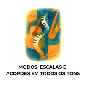 Imagem de capa para o Curso online MODOS, ESCALAS E ACORDES EM TODOS OS TONS