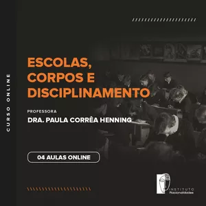 Imagem principal do produto Curso Escolas, Corpos e Disciplinamento