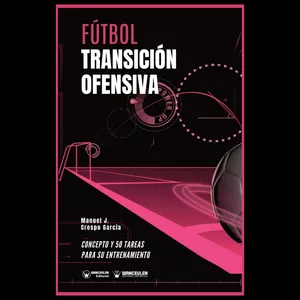 Imagen de portada para Ebook Fútbol - Transición ofensiva: Concepto y 50 tareas para su entrenamiento