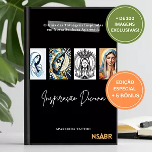 Imagem de capa para o Ebook Edição Especial: O Guia das Tatuagens Inspiradas em Nossa Senhora Aparecida - Inspiração Divina