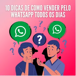 Imagem principal do produto 10 Dicas de Como Vender pelo WhatsApp Todos os Dias