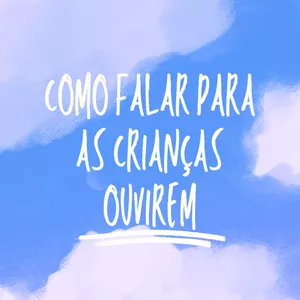 Imagem de capa para o Ebook Como falar para as crianças ouvirem
