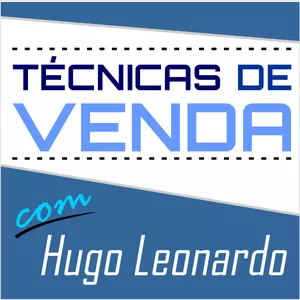 Curso TÉCNICAS DE VENDA com Hugo Leonardo