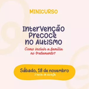 Imagem de capa para o Evento online Intervenção Precoce no Autismo - Como incluir a família no tratamento