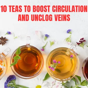 Cover image for Online course 10 TEAS TO BOOST YOUR CIRCULATION AND UNCLOG YOUR VEINS