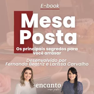 Imagem de capa para o Ebook Mesa Posta (Os principais segredos para você arrasar) - Encanto Mesa Posta