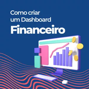 Imagem do curso Como criar um Dashboard Financeiro