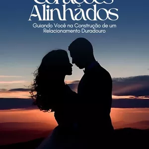 Imagem de capa para o Ebook Corações Alinhados - Guiando você na construção de um relacionamento duradouro