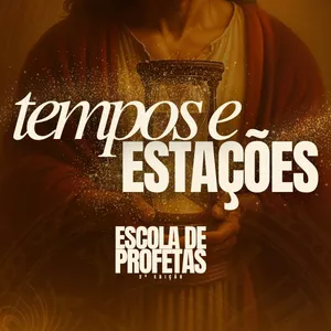 Imagem de capa para o Curso online ESCOLA DE PROFETAS - TEMPOS E ESTAÇÕES