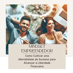 Imagem de capa para o Ebook Mindset Empreendedor: Como Cultivar uma Mentalidade de Sucesso para Alcançar a Liberdade Financeira