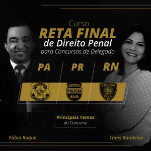Imagem de capa para o Curso online Curso “Reta Final Delegado PC- RN, PC-PA e PC-PR - Direito Penal”