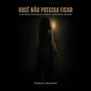 Imagem de capa para o Ebook VOCÊ NÃO PRECISA FICAR