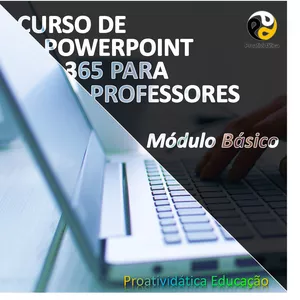 Imagem de capa para o Curso online Curso de Powerpoint 365 para Professores - Módulo básico