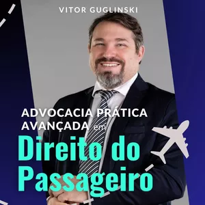 Imagem de capa para o Evento online Advocacia Prática Avançada em Direito do Passageiro