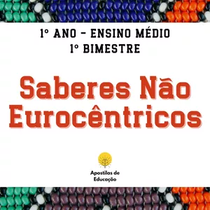 Imagem de capa para o Ebook Saberes Não Eurocêntricos 1º Ano 1º Bimestre (Ensino Médio) - Apostila com Planos de Aula