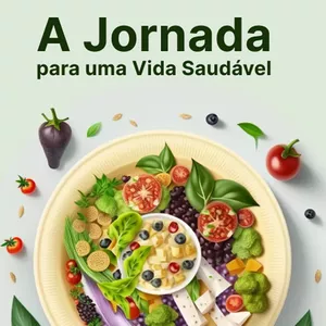 Imagem de capa para o Ebook A Jornada para uma Alimentação Saudável