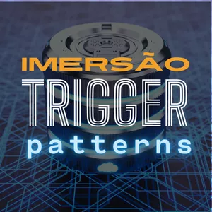 Imagem de capa para o Curso online Imersão em Trigger Patterns