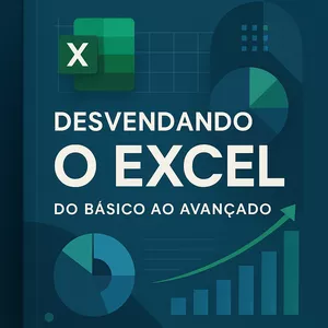 Imagem de capa para o Ebook Desvendando o Excel: do básico ao avançado