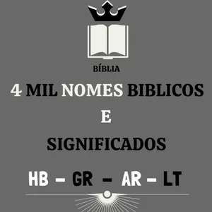 Imagem de capa para o Ebook 4 Mil Nomes Bíblicos e Seus Significados