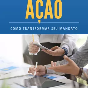 Imagem de capa para o Ebook VEREANÇA EM AÇÃO - COMO TRANSFORMAR SEU MANDATO