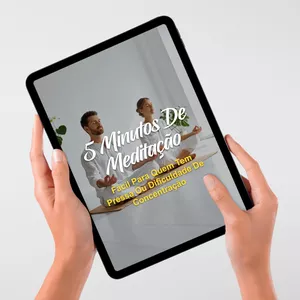Imagem de capa para o Ebook 5 Minutos De  Meditação  Fácil Para Quem Tem  Pressa Ou Dificuldade De  Concentração