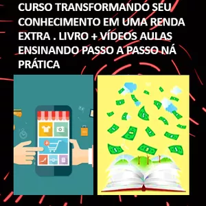 Imagem do curso Transformando seu conhecimento em uma renda extra livro mais vídeos aulas ensinando na prática passo a passo + um curso de pontecialização das vendas na internet