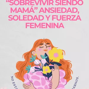 Imagen de portada para Ebook “Sobrevivir Siendo Mamá” Ansiedad, soledad y fuerza femenina