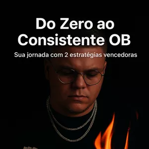 Imagem de capa para o Curso online Do Zero ao Consistente OB – Sua jornada com 2 estratégias vencedoras