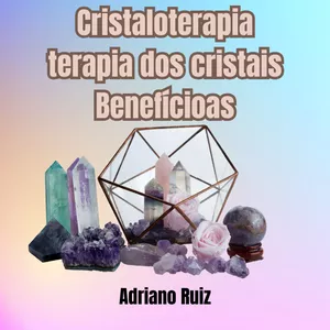 Imagem de capa para o Ebook cristaloterapia-terapia-dos-cristal-beneficios