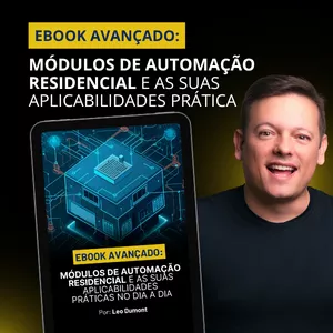 Imagem de capa para o Curso online Ebook Avançado: Módulos de automação residencial e as suas aplicabilidades práticas no dia a dia