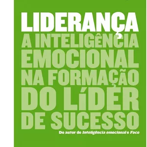 Imagem de capa para o Ebook Liderança: O Lider de Sucesso - Daniel Goleman (LIVRO DIGITAL)