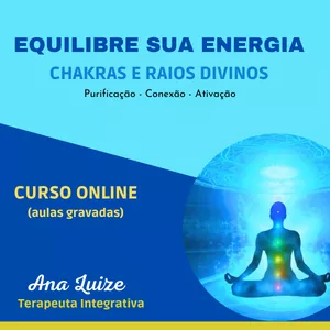Imagem de EQUILIBRE SUA ENERGIA - Chakras e Raios Divinos criado por Ana Luize na hotmart
