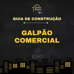 Imagem de capa para o Ebook GUIA DE CONSTRUÇÃO: GALPÃO COMERCIAL